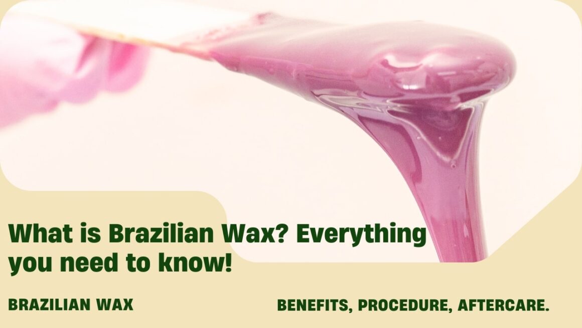 What is Brazilian Wax?
