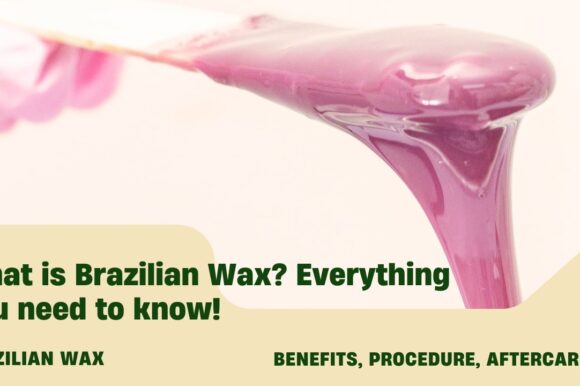 What is Brazilian Wax?
