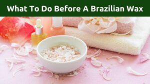 What to do before a brazilian wax