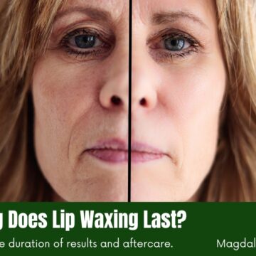 How Long Does Lip Waxing Last? Expert Guide and Insights